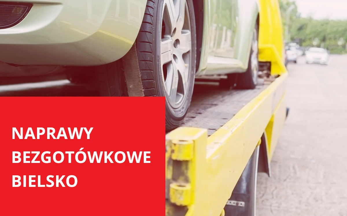 Naprawy bezgotówkowe Bielsko